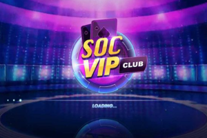 Socvip Club – Cổng game chất lượng cao đáng trải nghiệm 2023