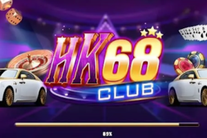 HK68 Club – Sân chơi đổi thưởng uy tín nhất 2023
