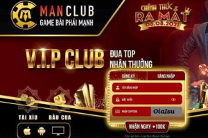 Man Club – Cổng game chất lượng cao đẳng cấp thế giới được ưa chuộng trên thị trường hiện nay