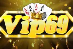 Vip69 Club – Trò chơi kiếm tiền uy tín 2023