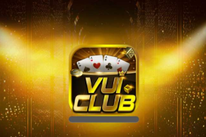 Vui Club – Game chơi kiếm tiền thật uy tín 2023